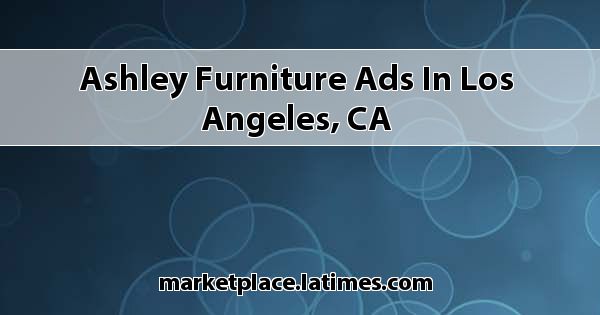 Ashley Furniture Ads In Los Angeles Ca
